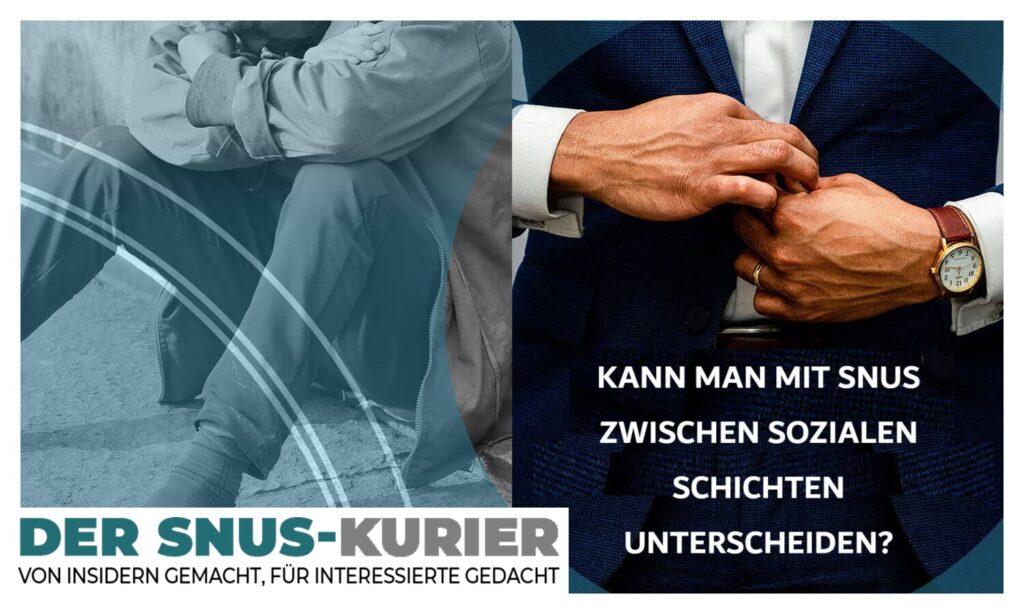 kann-man-mit-snus-zwischen-gesellschaftlichen-schichten-unterscheiden (1)