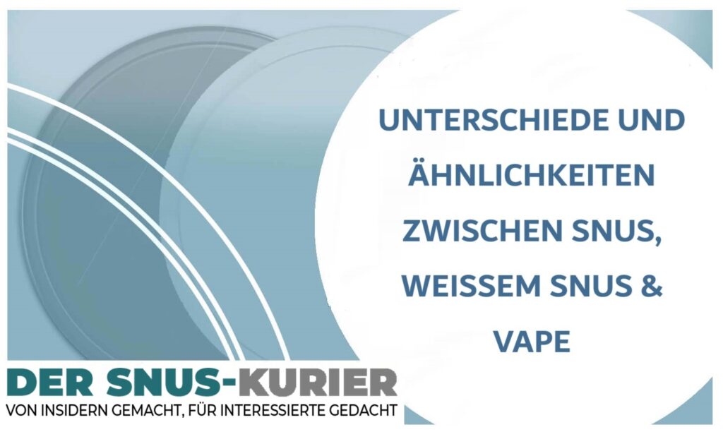unterschiede-und-ahnlichkeiten-zwischen-snus-weissem-snus-und-vape-1