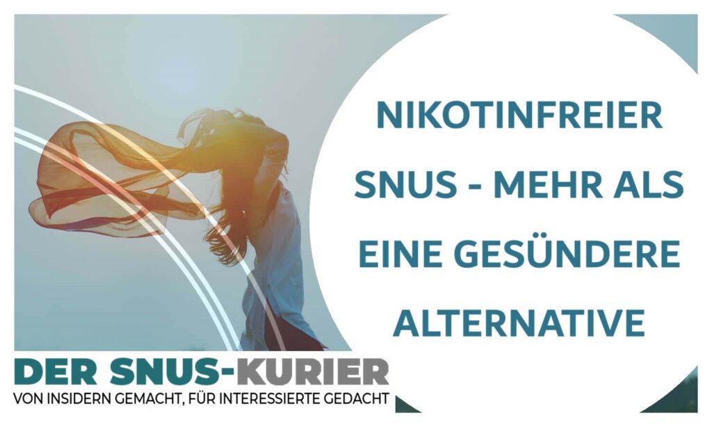 Nikotinfreier-Snus-mehr-als-eine-Alternative-zum-Snus (1)